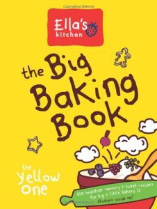 Ella's Kitchen: The Big Baking Book